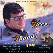 Yaaro Ri Shaadi Nonstop Dj Blast